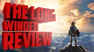 Breath of the Wild  The LongWinded Review [upl. by Oigroig]