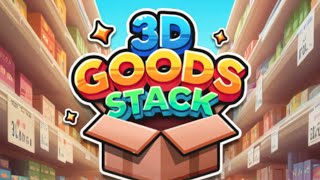 Goods Stack 3D Gameplay Android [upl. by Aliahs899]