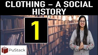 History Clothing  A Social History Part 1 [upl. by Iadahs403]