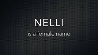 How to Pronounce Nelli [upl. by Llertrac]