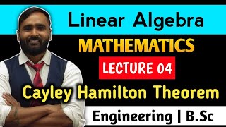 Linear Algebra  Cayley Hamilton Theorem  Lecture 04  MATHEMATICS  PRADEEP GIRI SIR [upl. by Obara228]