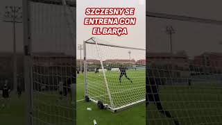 SZCZESNY se LUCE en los ENTRENAMIENTOS con el BARÇA [upl. by Apfelstadt]