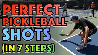 How To Hit PERFECT Pickleball Shots In 7 Simple Steps [upl. by Odinevneib128]