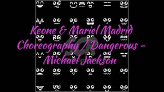 Keone amp Mariel Madrid Choreography  Dangerous  Michael Jackson [upl. by Anirehtak]