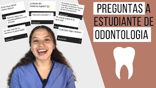 Estudiante de odontología contesta preguntas frecuentes sobre la carrera  Odontología Con Cri [upl. by Brozak115]