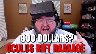 OCULUS RIFT RAGE 600 DOLLARS [upl. by Irdua]