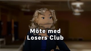 Möte med Losers Club [upl. by Fidelis]