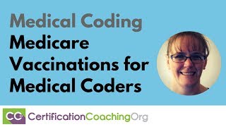 Medicare Vaccinations for Medical Coders [upl. by Maurilia]