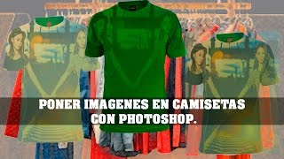 COMO PONER IMAGENES EN CAMISETAS CON PHOTOSHOP [upl. by Llehcor]