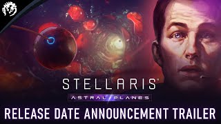 Stellaris Astral Planes  Release Date Announcement Trailer [upl. by Niobe840]