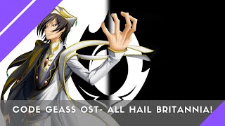 Code Geass OST All Hail Britannia [upl. by Bunce]