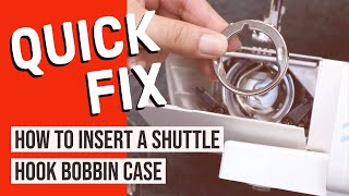 Quick Fix  How to Insert Your Shuttle Hook Bobbin Case [upl. by Browning4]