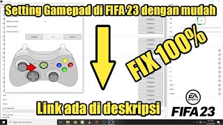 Tutorial Setting Gamepad FIFA 23 2 Fix Controller FIFA 23 New Method [upl. by Fulton]