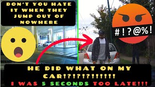 DASHCAM FOOTAGE 12 WHAT DID HE DO ON MY CAR [upl. by Shelly]