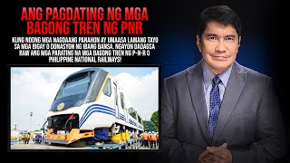 ANG PAG DATING NG MGA BAGONG TREN NG PNR [upl. by Zarger]