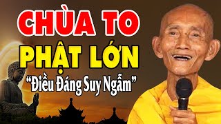 CHÙA TO PHẬT LỚN quotđiều đáng suy ngẫmquot  HT Thích Giác Khang [upl. by Ytsirk285]