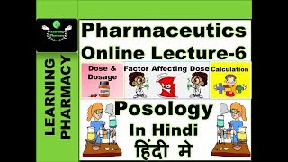 Pharmaceutics CH6  Posology In Detail  Pharmacy Online Lecture  In Hindi [upl. by Wagner]