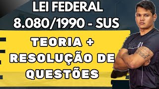 CONCURSO SEAS CE 2024  Lei Federal No 80801990  SUS  TEORIA  RESOLUÇÃO DE QUESTÕES [upl. by Almeta]