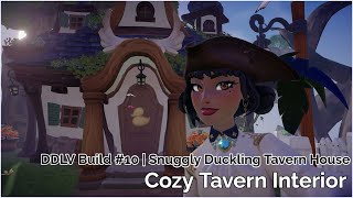 DDLV Build 10  Snuggly Duckling Tavern House  Cozy Tavern [upl. by Liman]