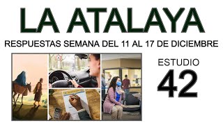 RESPUESTAS DE LA ATALAYA estudio 42 [upl. by Aneema]