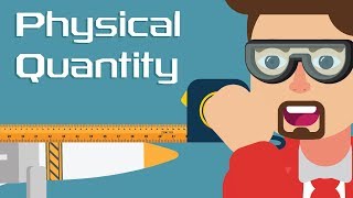 What are Physical Quantities [upl. by Ahtram]