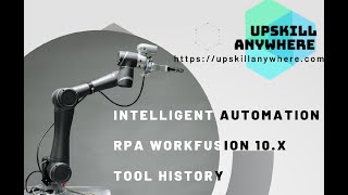 Intelligent Automation  RPA Workfusion 10X Introduction  Tool History  Session 2 [upl. by Nady385]