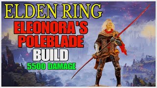 ELDEN RING  OP BUILD  ELEONORAS POLEBLADE BUILD [upl. by Anniala]