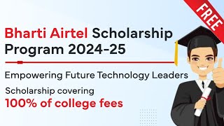 202425 Free 🤑 Scholarship  Get Scholarships for your Education  Apply Bharti Airtel Scholarship [upl. by Aicarg]