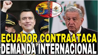 Daniel Noboa  ECUADOR CONTRAATACA A MÉXICO DEMANDA ANTE LA CORTE INTERNACIONAL [upl. by Isacco742]