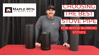 Choosing the Best Stove Pipe For Wood Burning Stoves [upl. by Peppard]