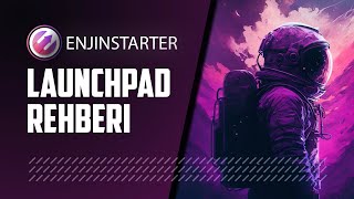 EnjinStarter Launchpad Rehberi  EJS [upl. by Ludwog]