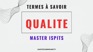 terminologie de la qualité Master ISPITS et Échelle 11 [upl. by Justinn]