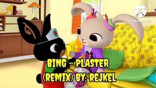 BING  PLASTER REMIX BY REJKEL [upl. by Ekyt350]