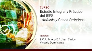 Estudio Integral y Práctico del IEPS Análisis y Casos Prácticos [upl. by Hcnarb]