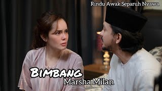 Bimbang  Marsha Milan  OST Rindu Awak Separuh Nyawa Music Video  NazxSara [upl. by Ariuqahs]