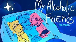 My Alcoholic Friends  OC Animatic [upl. by Zebapda893]