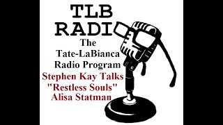 The Tate LaBianca Radio Program  TLB Prosecutor Stephen Kay On quotRestless Soulsquot Alisa Statman [upl. by Gabbey816]