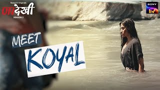 Koyal  Behind the scenes  Undekhi S2  SonyLIV  Apeksha Porwal [upl. by Rooker580]