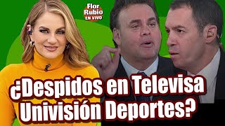 ¿DESPIDOS EN TELEVISA UNIVISION DEPORTES [upl. by Geller]