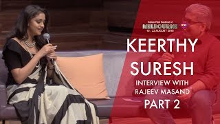 Rajeev Masand interview with Keerthy Suresh  Part 2  Mahanati Team  IFFM 2018  Exclusive  KIWTV [upl. by Aizek749]