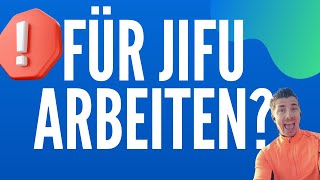 Wie kannst du für JIFU arbeiten Die erprobte Strategie [upl. by Sirk]