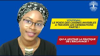 Cap 34  Le Yovodah ou la mise en esclavage du peuple noirPartie 1 [upl. by Serles490]