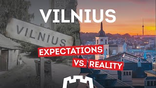 Vilnius Expectations vs Reality [upl. by Soble838]