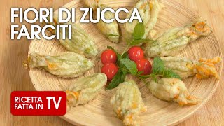 FIORI DI ZUCCA FARCITI di Benedetta Rossi  Ricetta TV Fatto in Casa per Voi [upl. by Yardley]