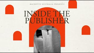 Inside the Publisher 2022  Hachette Australias Guide to Publishing [upl. by Einyaj]