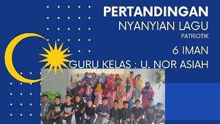 6 IMAN 2022  Pertandingan Menyanyi Lagu Patriotik Interkelas  Hari Kebangsaan X Malaysia 2022 [upl. by Ursel]