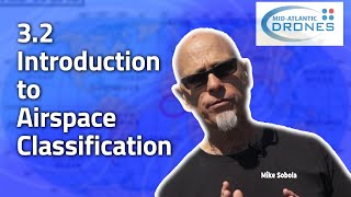 Drone License Part 107 Certification Training  32 Introduction to Airspace Classification [upl. by Holloway445]