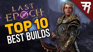 Last Epoch Best Builds Tier List 10 Guide [upl. by Johnathon]