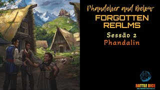 Forgotten Realms  Phandelver and Below The Shattered Obelisk  Sessão 2 [upl. by Hackney389]