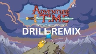 Adventure Time Drill Remix [upl. by Stiles]